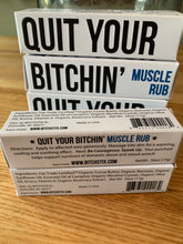 Load image into Gallery viewer, Quit Your Bitchin’ Muscle Rub